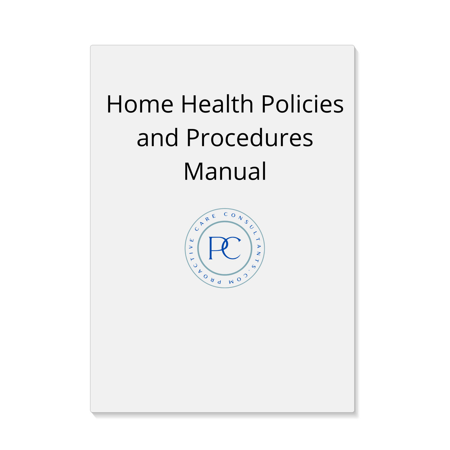 Home Health Policies and Procedures Manual eBook
